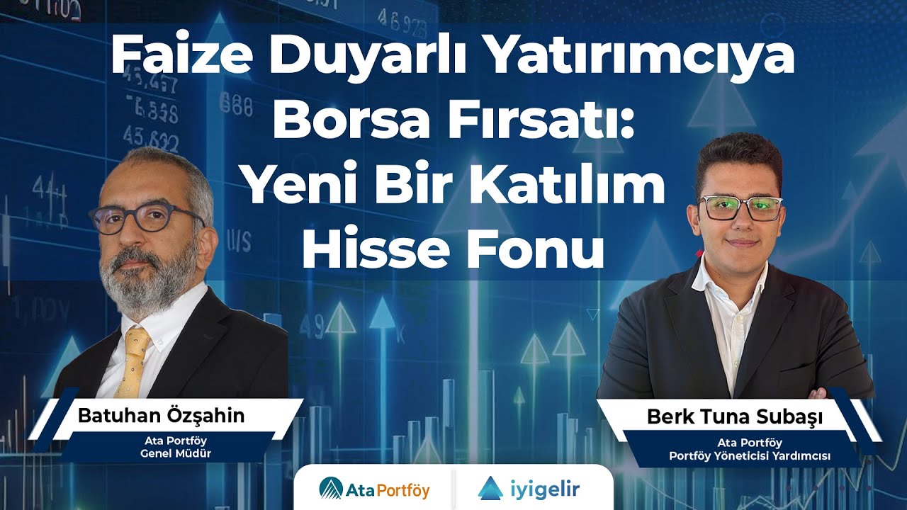 Faize Duyarlı Yatırımcıya Borsa Fırsatı: Yeni Bir Katılım Hisse Fonu