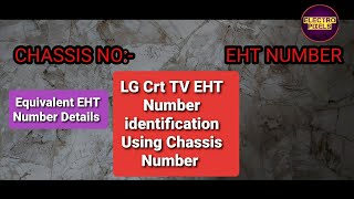 Identify EHT without Number in LG CRT TV|LG TV LOT/EHT/FBT list|LG EHT identification by CHASSIS No