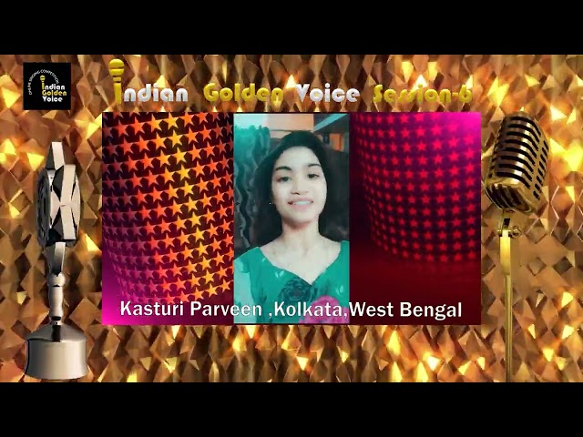 Kasturi Parveen – Online Singing Competition – Indian Golden Voice Session 6 – Mangrove Production
