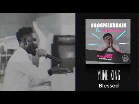 Yung King - Blessed (AUDIO)