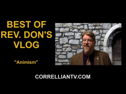 Animism - Best of Rev Don's Vlog