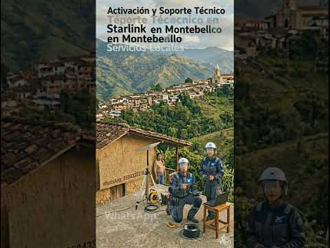​Internet Satelital Starlink en Montebello Antioquia: Activación y Soporte Técnico Profesional