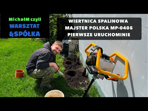 Glebowa Wiertnica Spalinowa | MAJSTER POLSKA MP-0405 | Krótki opis i pierwsze uruchomienie