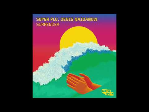 Super Flu & Denis Naidanow  - Surrender. Monaberry MONA161