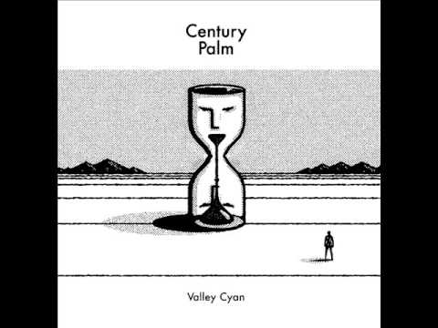 Century Palm - Valley Cyan [Full EP]