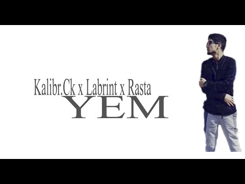 CK Ft Labrint & Rasta - YEM