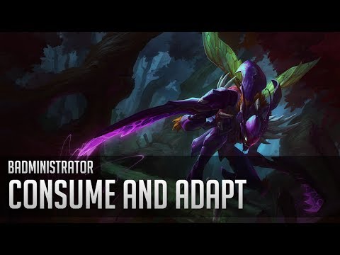 Badministrator - Consume and Adapt (Kha'Zix Tribute)