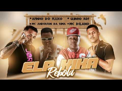 AFINHO DO FLUXO, MC ANDERSON DA RIMA, MC GUINHO RDF, ELA KIKA ELA TRAVA - FEAT MC DELANO