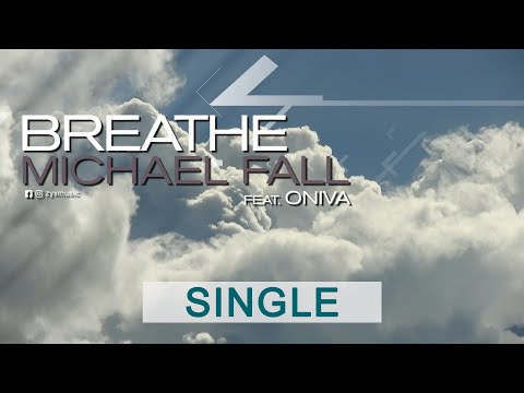 Michael Fall feat. Oniva - Breathe
