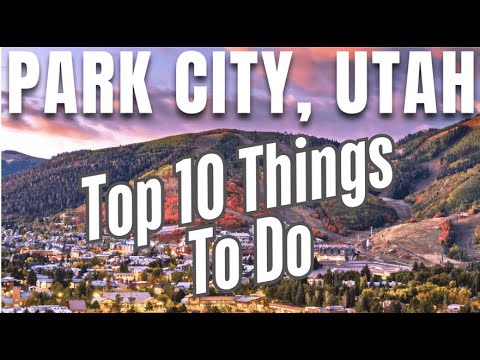 10 Best things to do in Park City UT -  You Can’t Miss this!