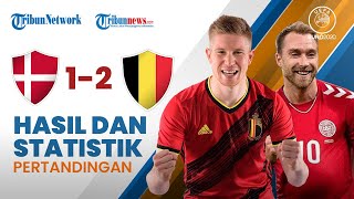 Highlight & Hasil Pertandingan Euro 2020 Denmark 1-2 Belgia: Kevin De Bruyne Cetak 1 Gol & 1 Assist