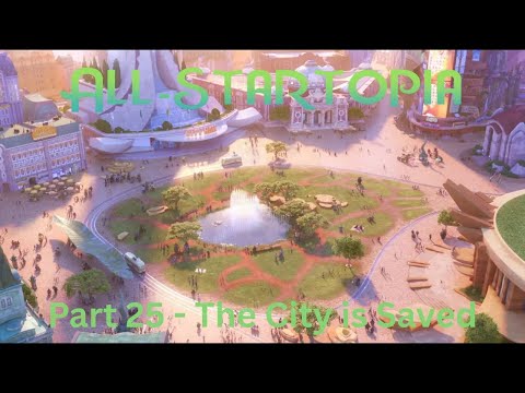 "All-Startopia" Part 25 - The City is Saved