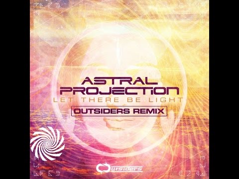 Astral Projection - Let There Be Light (Outsiders Remix)