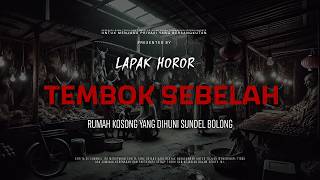 Download lagu TEMBOK SEBELAH - RUMAH KOSONG YANG DIHUNI SUNDEL BOLONG | EP453 Lapak Horor mp3