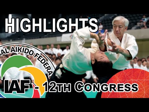 [AIKIDO HIGHLIGHTS] - 12th IAF Congress Takasaki