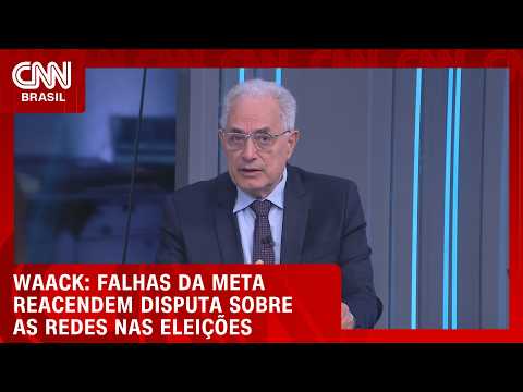 Waack: Falhas da Meta reacendem disputa sobre as redes nas eleições | WW