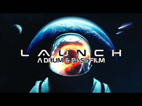 LAUNCH: A Drum & Bass Film