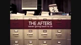 The Afters Never Going Back To Ok   The Secret Parade