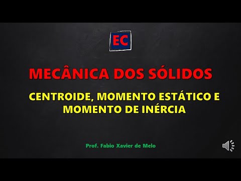 Centroide e Momento de Inércia