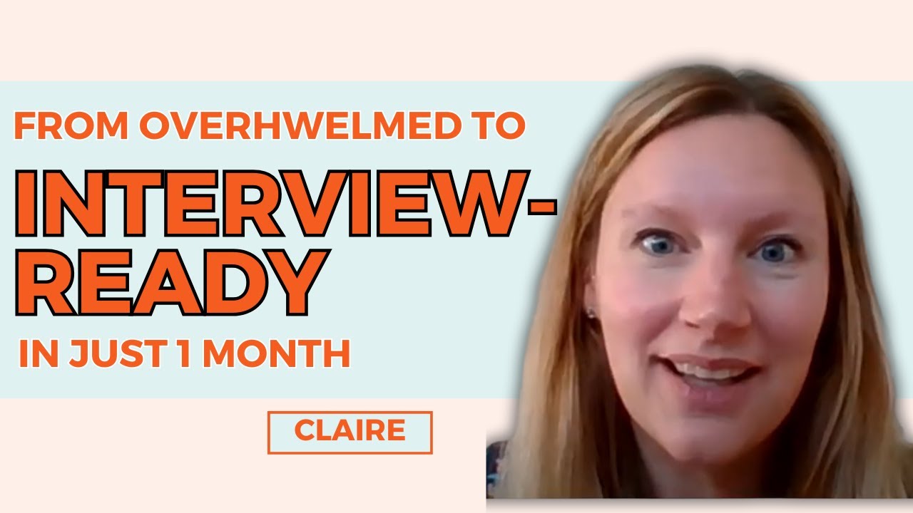 10 Years Rusty? Here’s How Claire Aced Her Interview in Just a Month!
