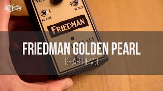 Friedman Golden Pearl Overdrive - What To Know & Where To Friedman Golden Pearl Overdrive - What To Know & Where To