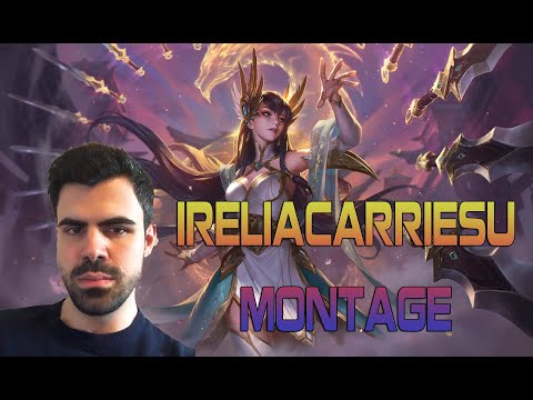 IreliaCarriesU | Irelia Montage