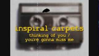 Inspiral Carpets - Thinking Of You / You're Gonna Miss Me - 1986 Demo