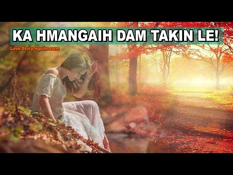 Ka hmangaih dam takin le!