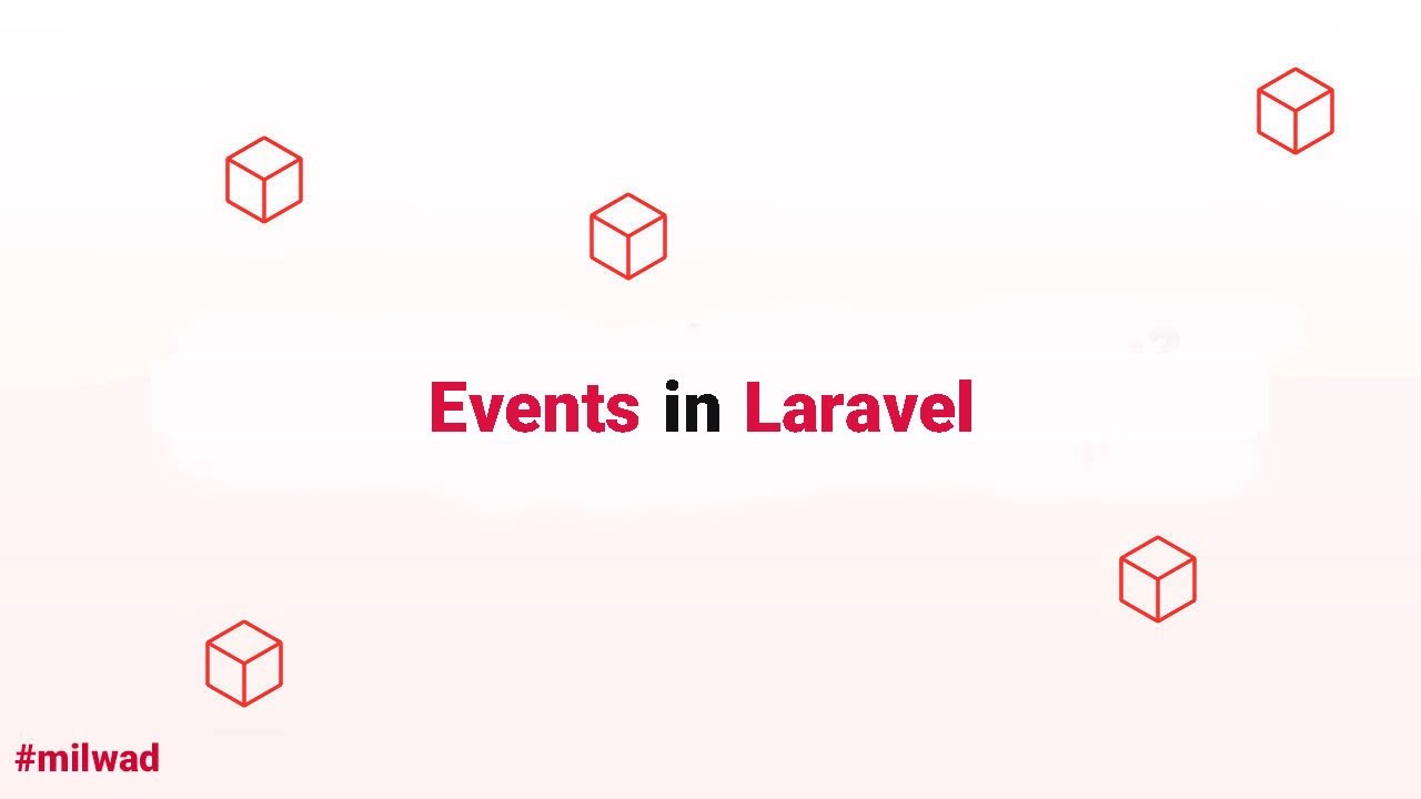 Laravel Eloquent Tips - Events in Eloquent