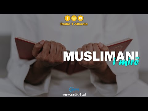 Ky është muslimani i mirë!