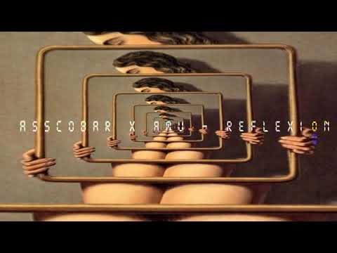 [T2RR] ASSCOBAR x AMU - REFLEXION (PROD. BY CAYK92)