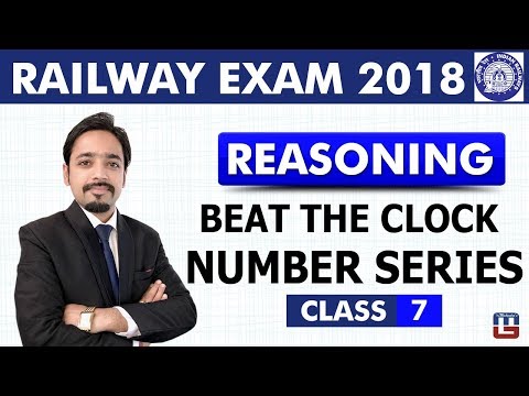 Number Series | Beat The Clock | Reasoning | Class - 7 | RRB | Railway ALP / Group D | Live At 8 PM Video