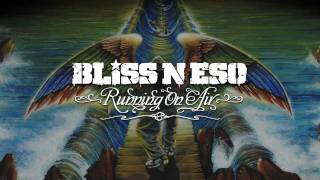 Bliss n Eso ~ Golden Years (Running On Air)