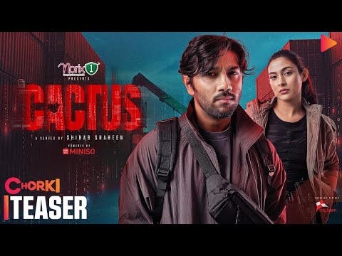 CACTUS | Official Teaser | Chorki Original Series | Pritom | Mehazabien | Shihab Shaheen