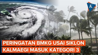 Download lagu Siklon Tropis Kalmaegi Masuk Kategori 3, BMKG Beri Peringatan Indonesia mp3