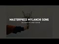 Masterpiece mylanchi (slowed + reverb)Malayalam song