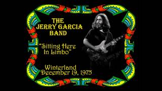 Jerry Garcia Band- &quot;Sitting Here in Limbo&quot; at Winterland on 12-19-75