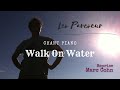 Walk On Water - (Marc Cohn cover)