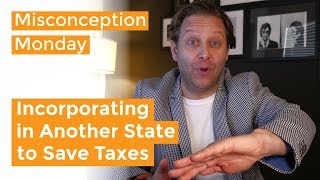 Incorporating in Delaware WON'T Save You Taxes
