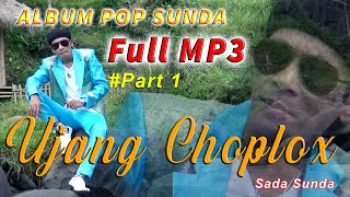 Download lagu ALBUM POP SUNDA UJANG CHOPLOX || FULL MP3 || SADA SUNDA mp3