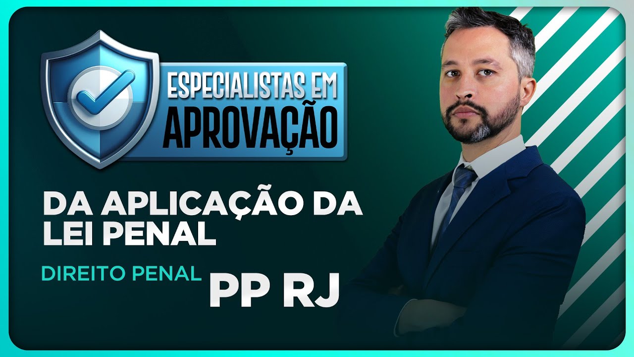 Direito Penal para a Polícia Penal do RJ: Aplicação da Lei Penal (PPRJ 2024)