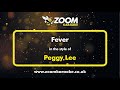 Peggy Lee - Fever - Karaoke Version from Zoom Karaoke