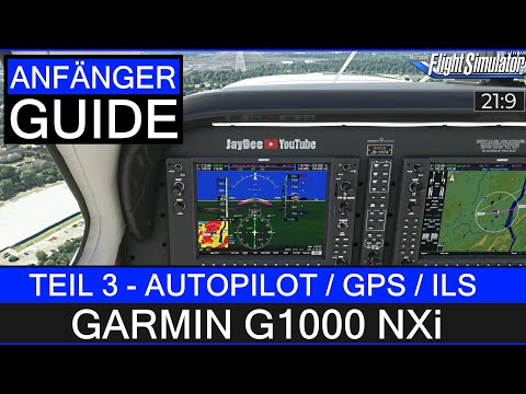 G1000 NXi - Anfänger Guide 3 - AUTOPILOT / GPS & ILS ★ MS Flight Simulator