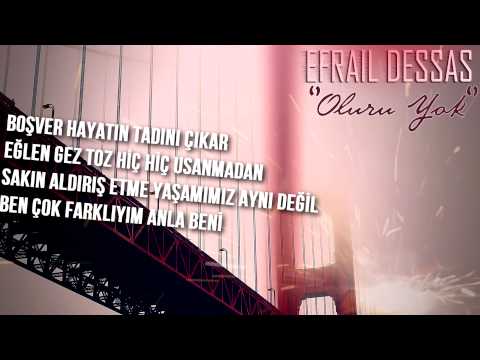 Efrail Dessas - OLURU YOK (2015) (Lyric Video)