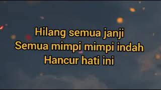 Download lagu Story Wa|| Lirik Hilang Semua Janji mp3