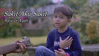 Download lagu REPVBLIK - Sakit Aku Sakit [Cover By Raju & Ayah] mp3