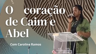 "O CORAÇÃO DE CAIM E ABEL" COM CAROLINA RAMOS - CULTO MANHÃ 19/01/25