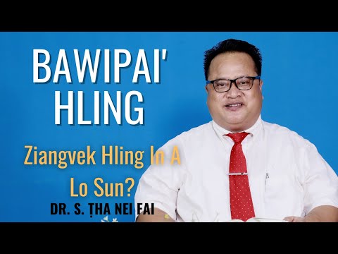 Bawipai' Hling - Dr. S. Ṭha Nei Fai