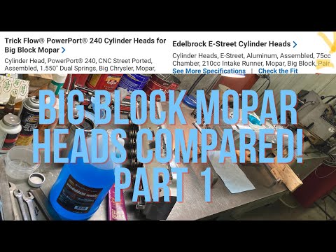 Big Block Mopar Heads Edelbrock E Street vs. Trickflow 240: Part 1/2