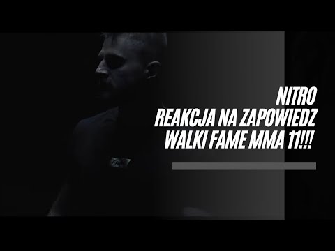 NITRO | REAKCJA NA ZAPOWIEDZ WALKI FAME MMA 11